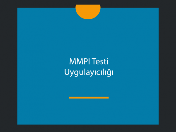 MMPI Testi Uygulayıcılığı